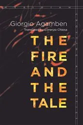 Book cover of The Fire and the Tale by Giorgio Agamben