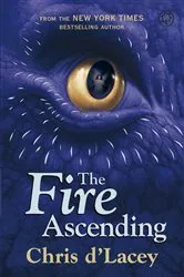 Book cover of The Fire Ascending by Chris d'Lacey