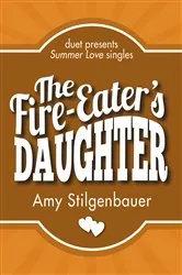 Book cover of The Fire-Eater’s Daughter by Amy Stilgenbauer