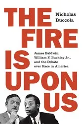 Book cover of The Fire Is upon Us by Nicholas Buccola