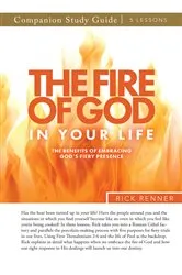 Book cover of The Fire of God in Your Life Study Guide by Rick Renner