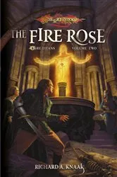 Book cover of The Fire Rose by richard a. Knaak