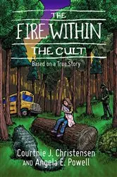 Book cover of The Fire Within The Cult by Courtnie J. Christensen