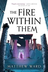 Book cover of The Fire Within Them by Matthew Ward