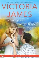 Book cover of The Firefighter's Pretend Fiancee by Victoria James