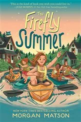 Book cover of The Firefly Summer by Morgan Matson
