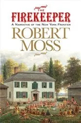 Book cover of The Firekeeper by Robert Moss