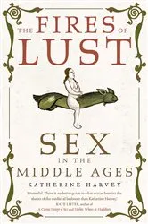 Book cover of The Fires of Lust by Katherine Harvey