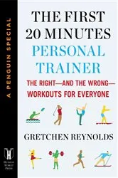 Book cover of The First 20 Minutes Personal Trainer by Gretchen Reynolds