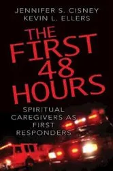 Book cover of The First 48 Hours by Jennifer S. Cisney