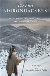Book cover of The First Adirondackers by Curt Stager