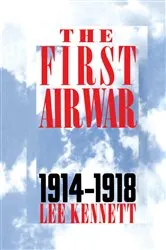 Book cover of The First Air War by Lee Kennett