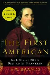 Book cover of The First American by H. W. Brands