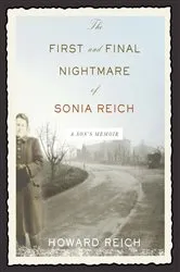 Book cover of The First and Final Nightmare of Sonia Reich by Howard Reich