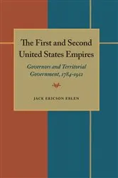 Book cover of The First and Second United States Empires by Jack Eblen