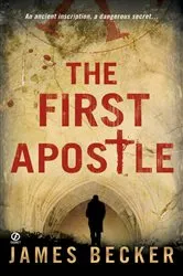 Book cover of The First Apostle by James Becker