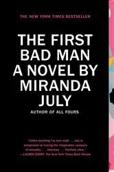 Book cover of The First Bad Man by Miranda July