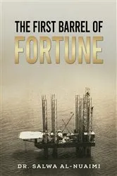 Book cover of The First Barrel of Fortune by Dr. Salwa Al-Nuaimi