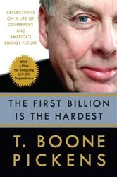 Book cover of The First Billion Is the Hardest by T. Boone Pickens