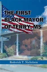 Book cover of The First Black Mayor of Terry, MS by Unknown