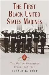 Book cover of The First Black United States Marines by Ronald K. Culp