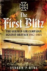 Book cover of The First Blitz by Andrew P. Hyde
