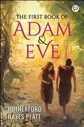 Book cover of The First Book of Adam and Eve by Rutherford H. Platt