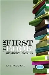 Book cover of The First Book of Short Stories by Lyn Funnell