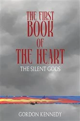 Book cover of The First Book of the Heart by Gordon Kennedy