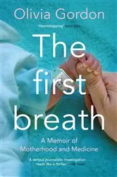 Book cover of The First Breath by Olivia Gordon