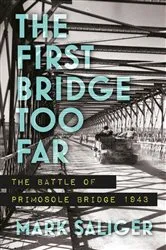 Book cover of The First Bridge Too Far by Mark Saliger