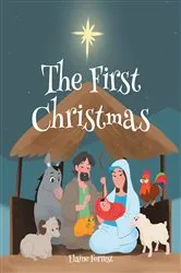 Book cover of The First Christmas by Elaine Forrest