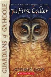 Book cover of The First Collier (Guardians of Ga'Hoole #9) by Kathryn Lasky