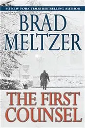 Book cover of The First Counsel by Brad Meltzer