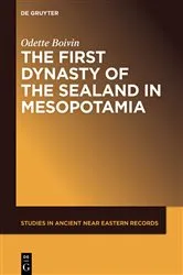 Book cover of The First Dynasty of the Sealand in Mesopotamia by Odette Boivin