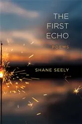 Book cover of The First Echo by Shane Seely