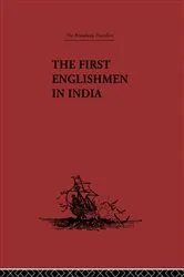 Book cover of The First Englishmen in India by J. Courtenay Locke