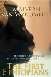 Book cover of The First Ethiopians by Malvern van  Wyk Smith