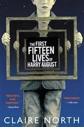 Book cover of The First Fifteen Lives of Harry August by Claire North