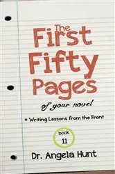 Book cover of The First Fifty Pages of Your Novel by Angela E Hunt