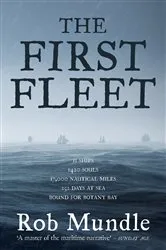 Book cover of The First Fleet by Rob Mundle
