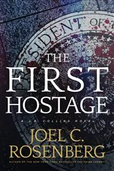 Book cover of The First Hostage by Joel C. Rosenberg