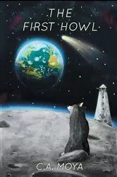 Book cover of THE FIRST HOWL by Carlos Anton Moya