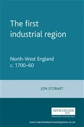 Book cover of The first industrial region by Jon Stobart