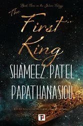 Book cover of The First King by Shameez Patel Papathanasiou