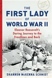 Book cover of The First Lady of World War II by Shannon McKenna Schmidt