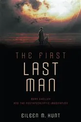 Book cover of The First Last Man by Eileen M. Hunt