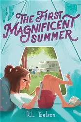 Book cover of The First Magnificent Summer by R.L. Toalson