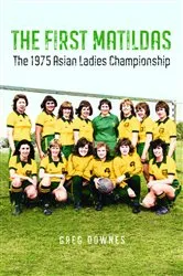 Book cover of The First Matildas by Unknown