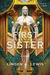 Book cover of The First Sister by Linden A. Lewis